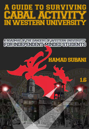 A Guide to Surviving Cabal Activity in Western University....A roadmap of the dangers of Western University for Independent Minded Students...a Cabal Times exclusive.